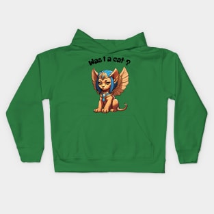 was i a cat or sphinx ? Kids Hoodie